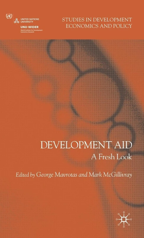 Development Aid: A Fresh Look (Studies in Development Economics and Policy)