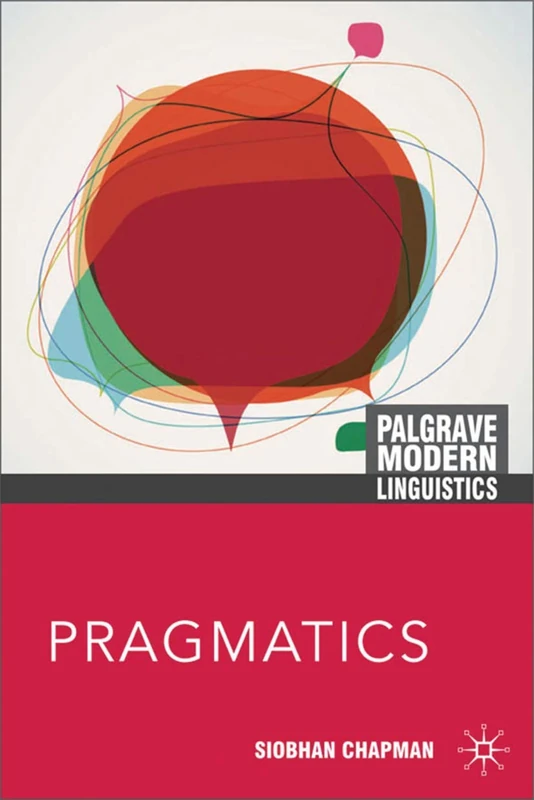 Pragmatics: 6 (Bloomsbury Modern Linguistics)