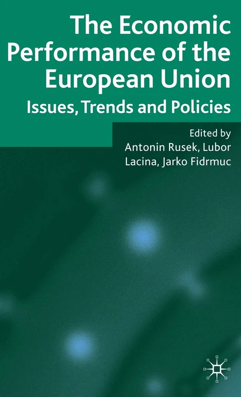 The Economic Performance of the European Union: Issues, Trends and Policies