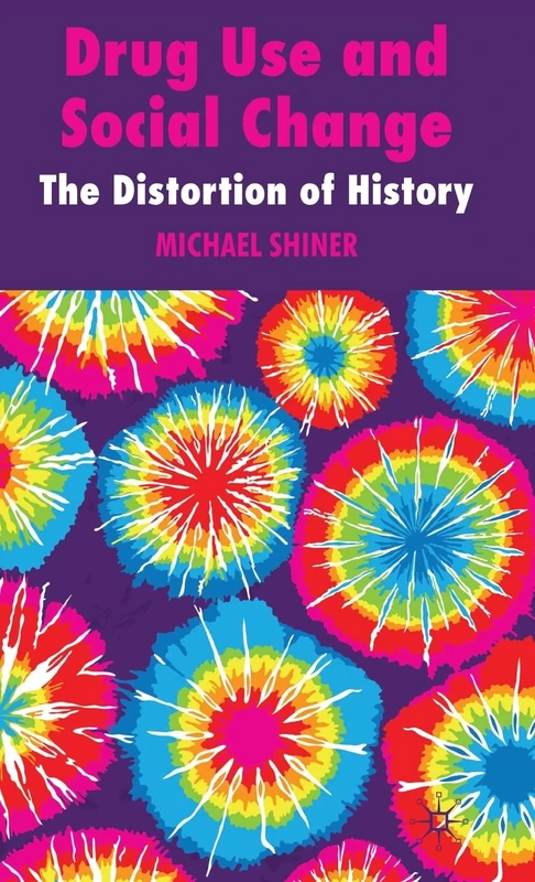 Drug Use and Social Change: The Distortion of History
