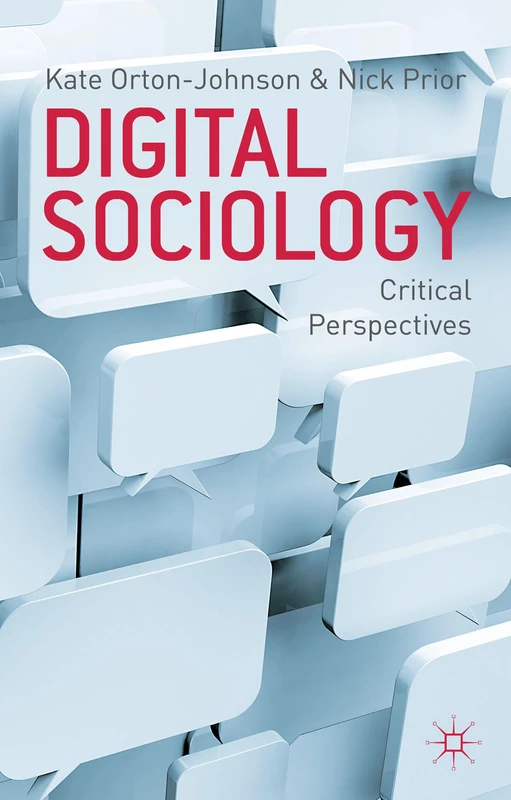 Digital Sociology: Critical Perspectives