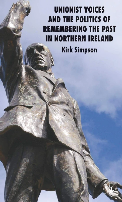 Unionist Voices and the Politics of Remembering the Past in Northern Ireland - Image 1