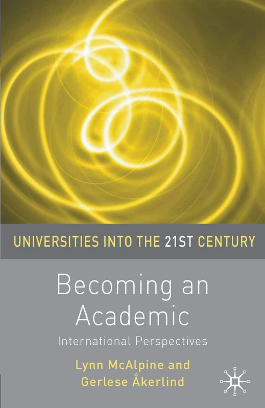 Becoming an Academic: International Perspectives - Red Globe Press