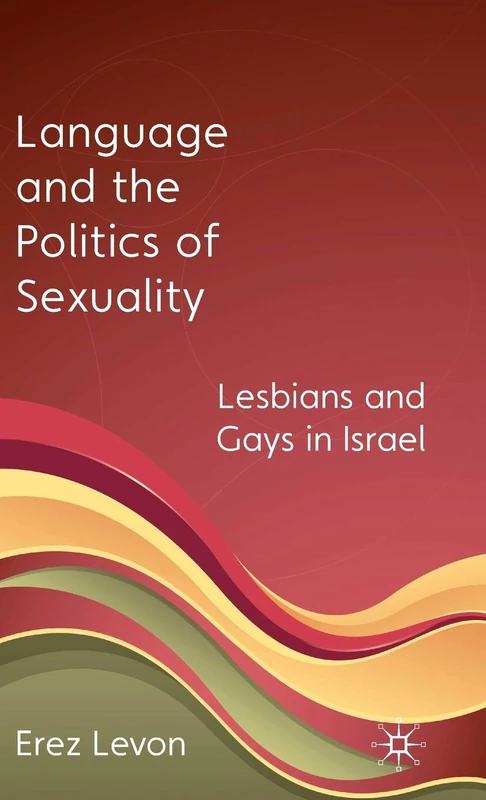 MACMILLAN - Language and the Politics of Sexuality Book