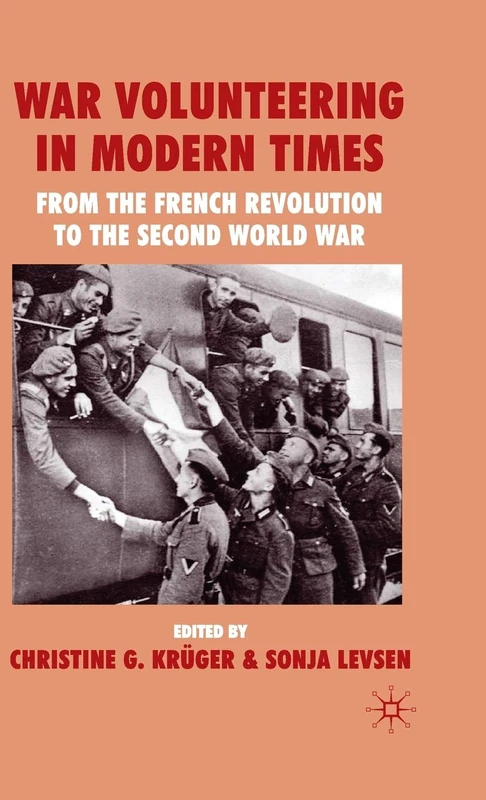 War Volunteering in Modern Times: From the French Revolution to the Second World War - Image 1