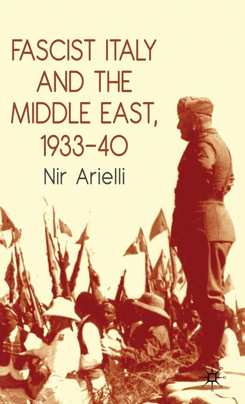 Fascist Italy and the Middle East, 1933–40
