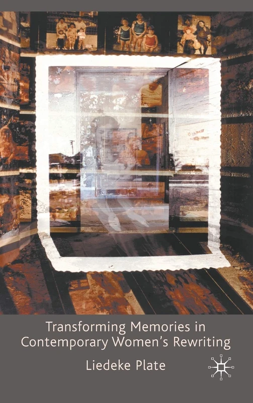 Transforming Memories in Contemporary Women's Rewriting