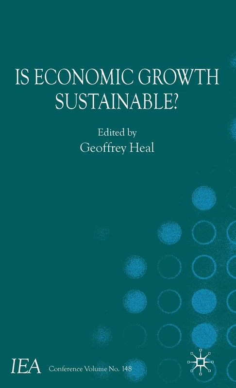Is Economic Growth Sustainable?: 148 (International Economic Association Series) - Image 1