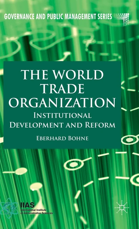 The World Trade Organization: Institutional Development and Reform (Governance and Public Management) - Image 1