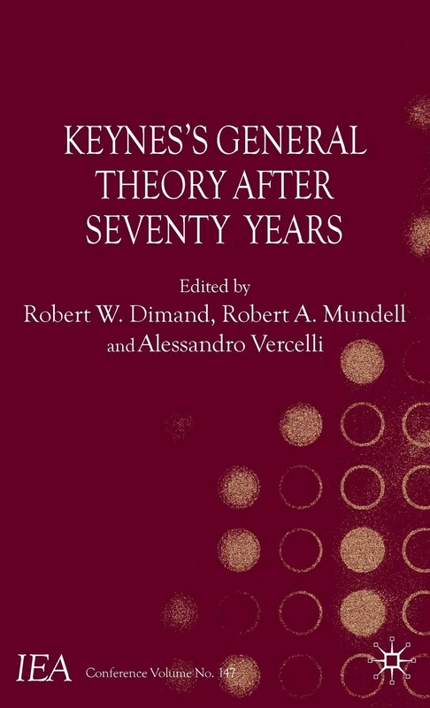 Keynes's General Theory After Seventy Years: 147 (International Economic Association Series)