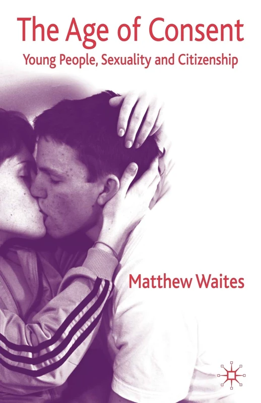 The Age of Consent: Young People, Sexuality and Citizenship - Image 1