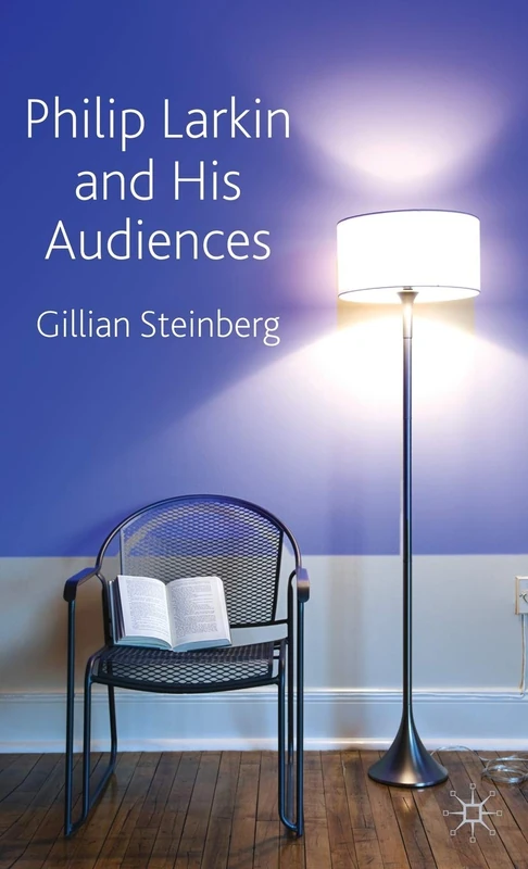Philip Larkin and His Audiences