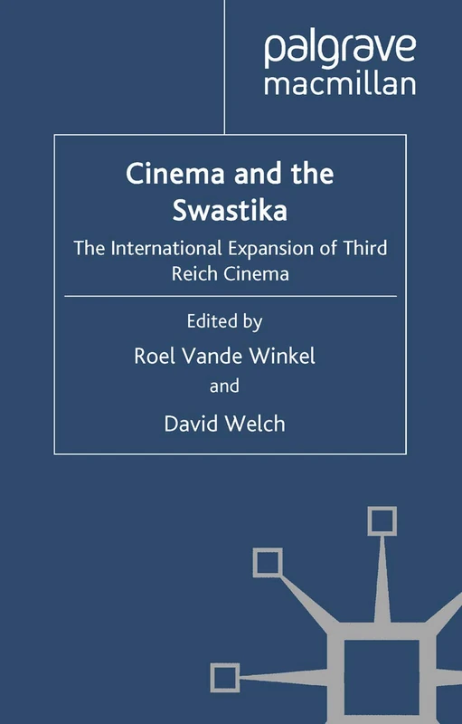Cinema and the Swastika: The International Expansion of Third Reich Cinema