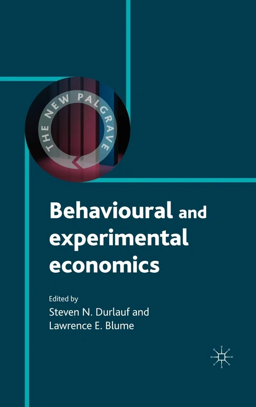 Behavioural and Experimental Economics (The New Palgrave Economics Collection)