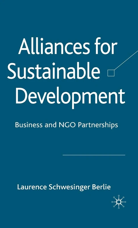 Alliances for Sustainable Development: Business and NGO Partnerships
