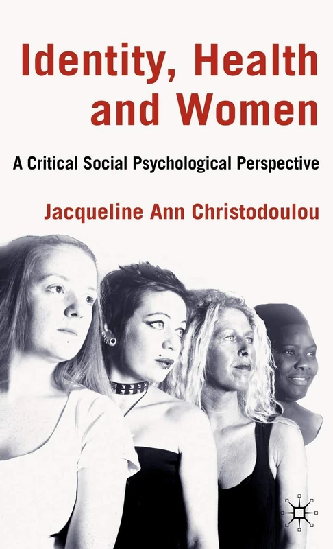 Identity, Health and Women: A Critical Social Psychological Perspective