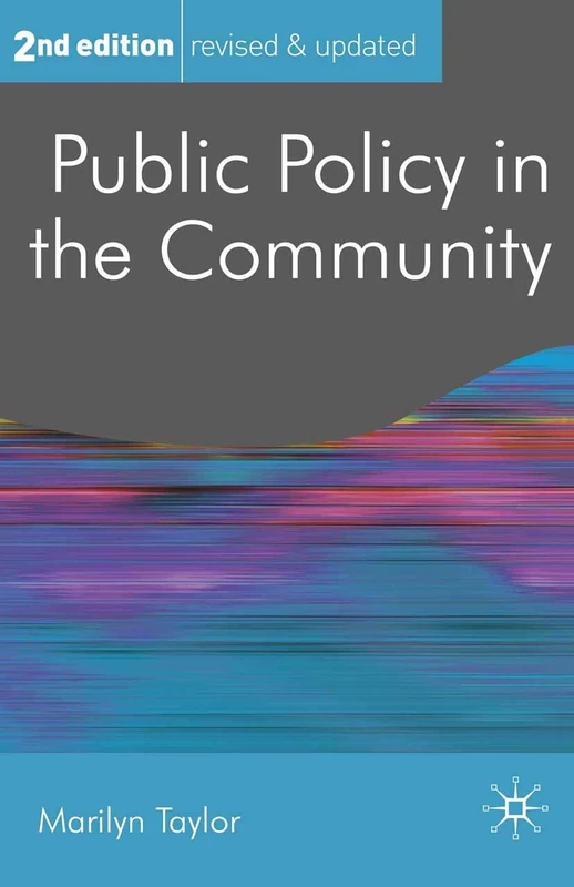 Public Policy in the Community: 24 (Public Policy and Politics)