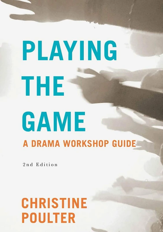 Playing the Game: A Drama Workshop Guide - Image 1