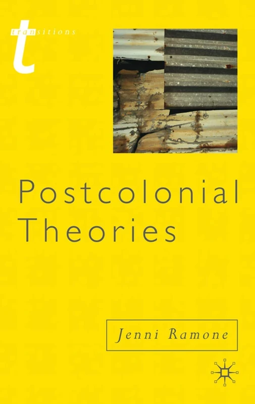 Postcolonial Theories: 6 (Transitions)