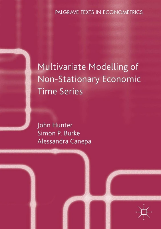 Multivariate Modelling of Non-Stationary Economic Time Series (Palgrave Texts in Econometrics)
