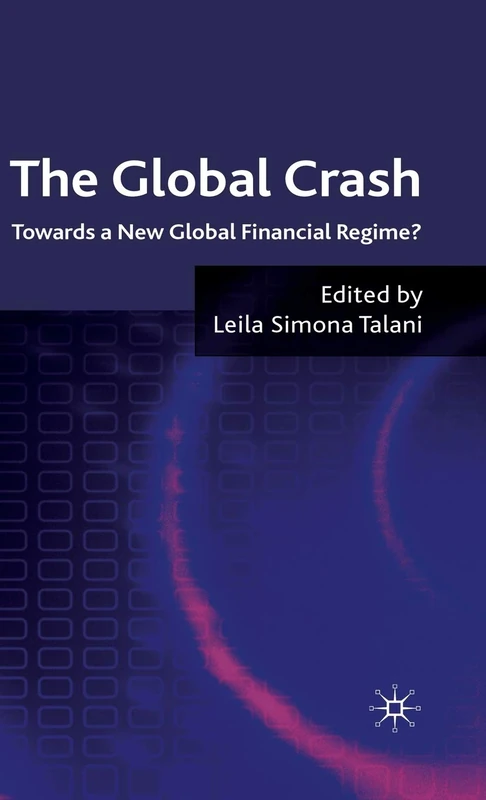 The Global Crash: Towards a New Global Financial Regime?