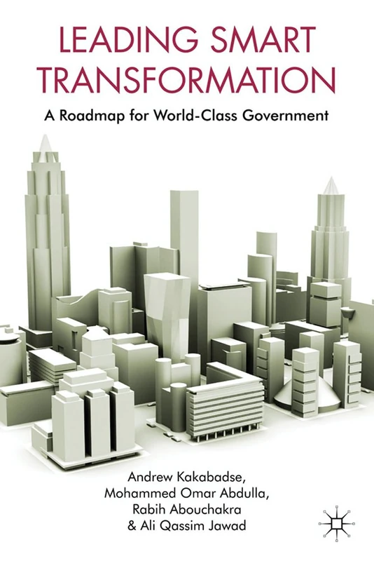 Leading Smart Transformation: A Roadmap for World Class Government