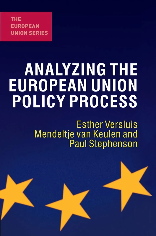 Analyzing the European Union Policy Process: 22 (The European Union Series)