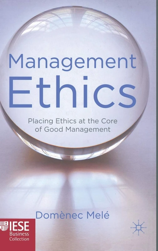 MACMILLAN Management Ethics - IESE Business Collection Book