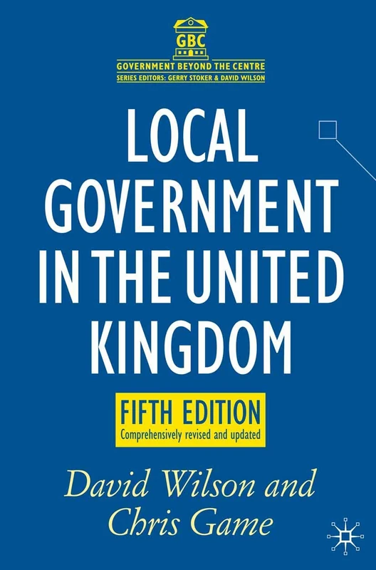 Local Government in the United Kingdom (Government beyond the Centre)