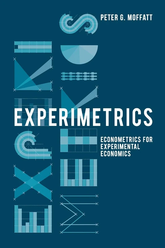 Experimetrics: Econometrics for Experimental Economics