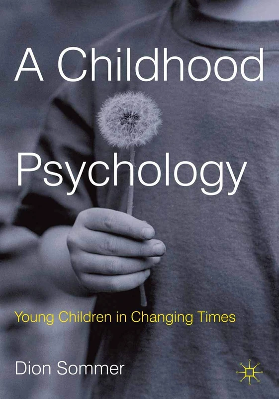 A Childhood Psychology: Young Children in Changing Times