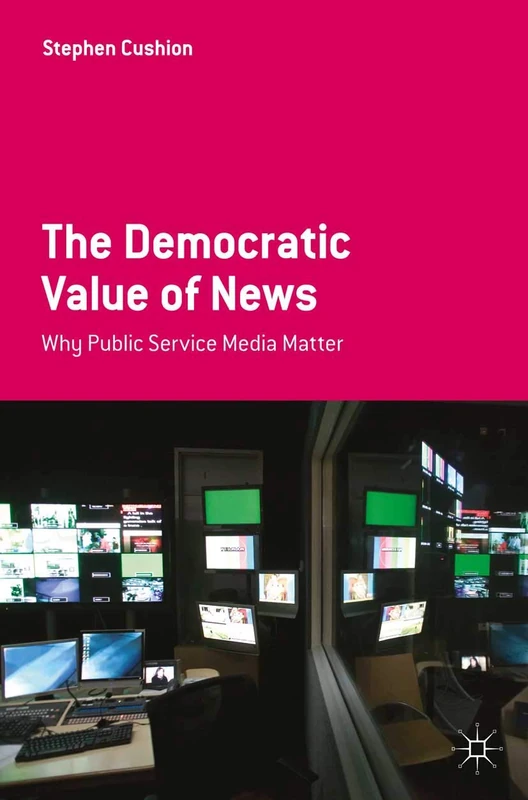 Red Globe Press - The Democratic Value of News Book