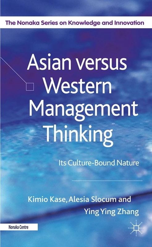 Asian versus Western Management Thinking: Its Culture-Bound Nature (The Nonaka Series on Knowledge and Innovation) - Image 1