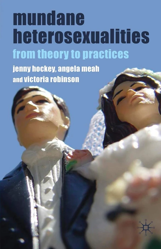 Mundane Heterosexualities: From Theory to Practices - Image 1