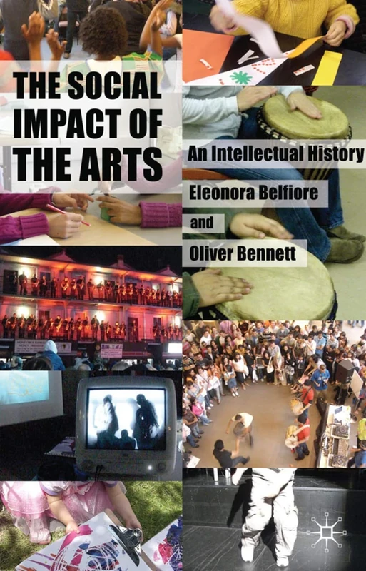 The Social Impact of the Arts: An Intellectual History