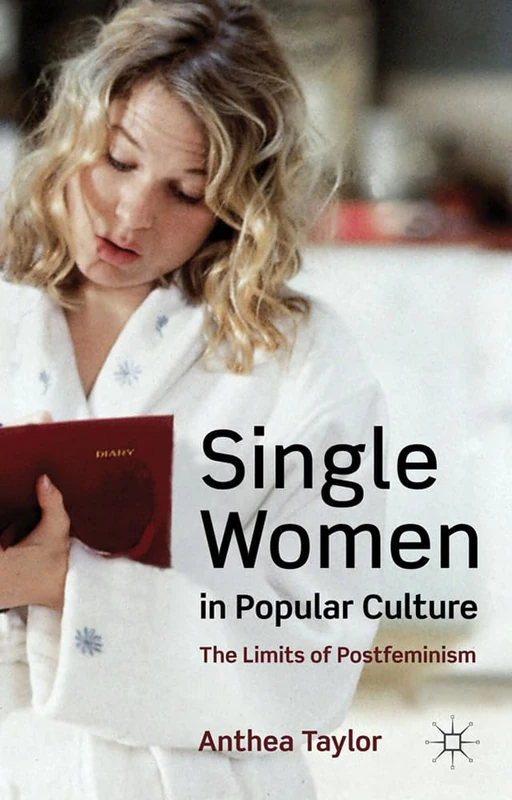 Single Women in Popular Culture: The Limits of Postfeminism - Image 1