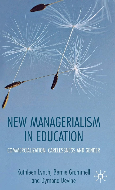 New Managerialism in Education: Commercialization, Carelessness and Gender