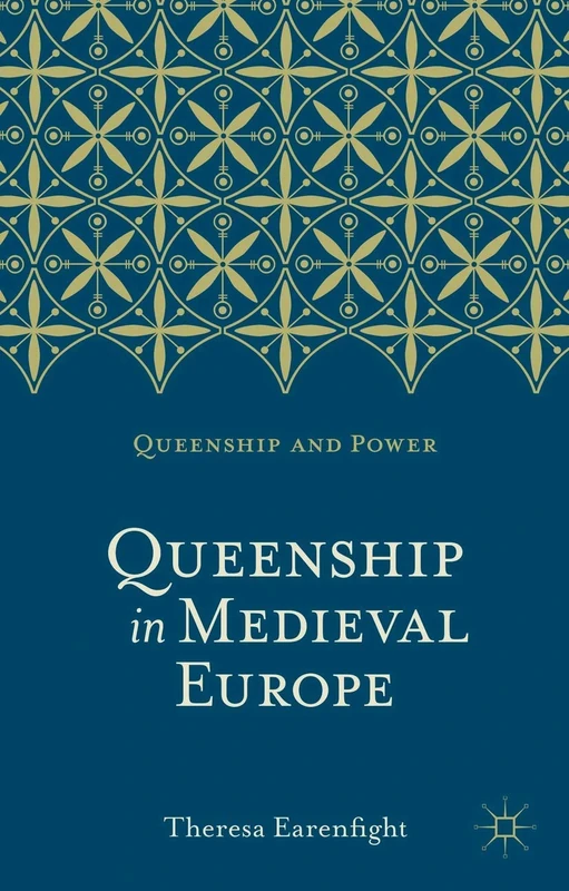 Queenship in Medieval Europe (Queenship and Power)