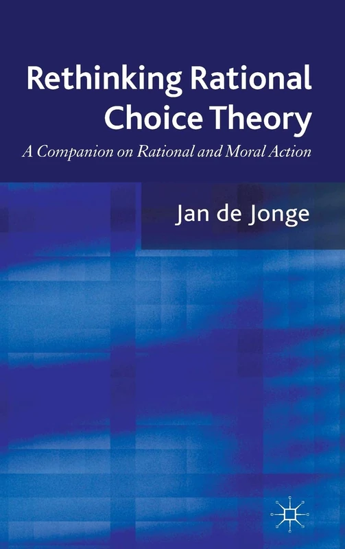 Rethinking Rational Choice Theory: A Companion on Rational and Moral Action - Image 1