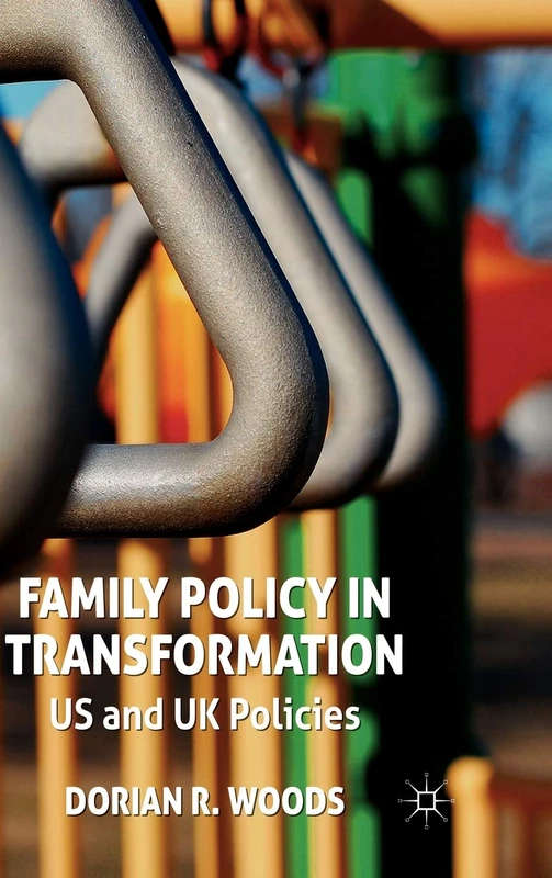 Family Policy in Transformation: US and UK Policies