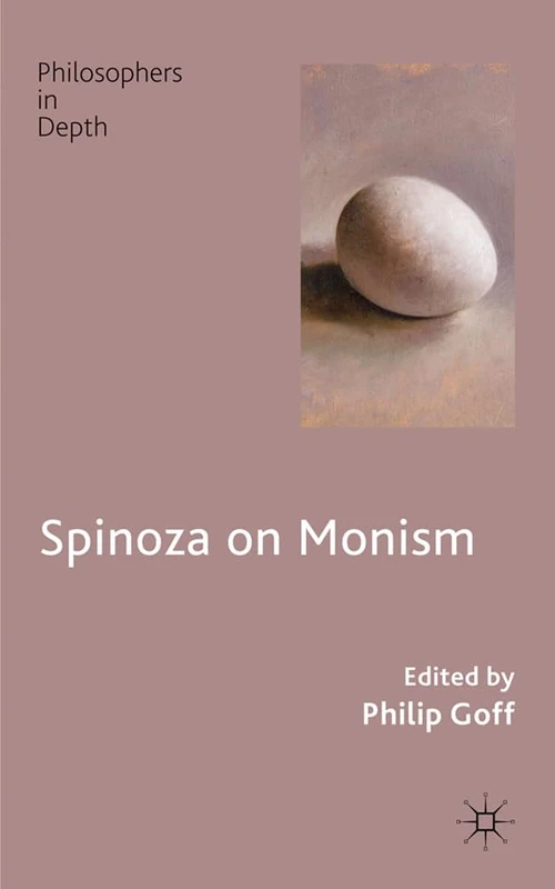 Spinoza on Monism (Philosophers in Depth)