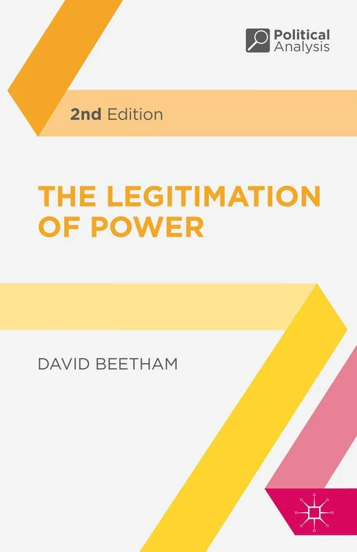The Legitimation of Power: 10 (Political Analysis)