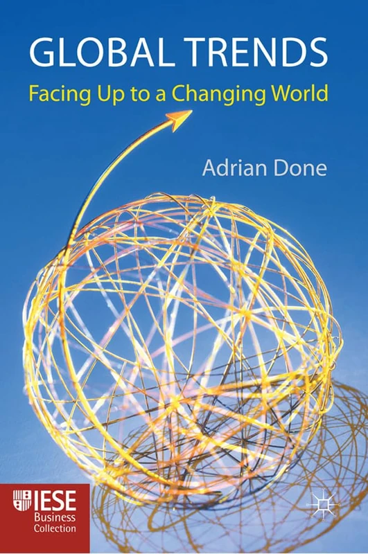 Global Trends: Facing up to a Changing World (IESE Business Collection) - Image 1
