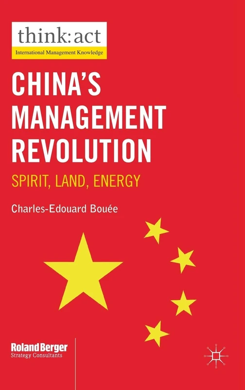 China’s Management Revolution: Spirit, land, energy (International Management Knowledge) - Image 1