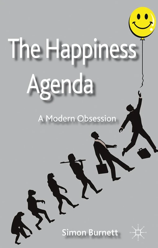 The Happiness Agenda: A Modern Obsession - Image 1