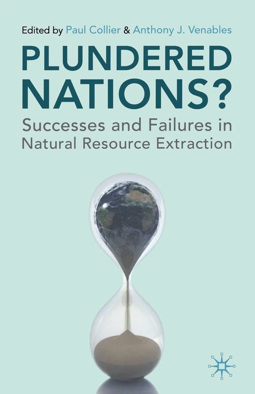 Plundered Nations?: Successes and Failures in Natural Resource Extraction