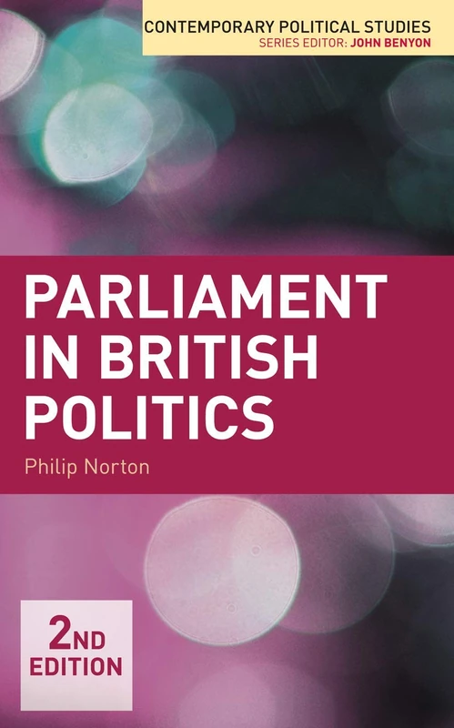Parliament in British Politics: 25 (Contemporary Political Studies)