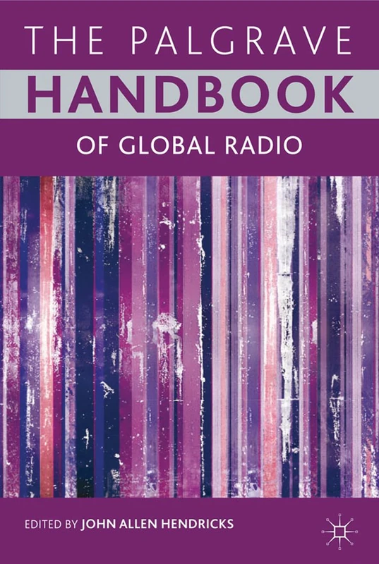 MACMILLAN - The Palgrave Handbook of Global Radio