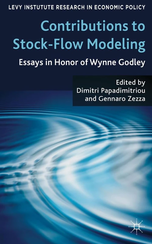 Contributions to Stock-Flow Modeling: Essays in Honor of Wynne Godley (Levy Institute Advanced Research in Economic Policy) - Image 1