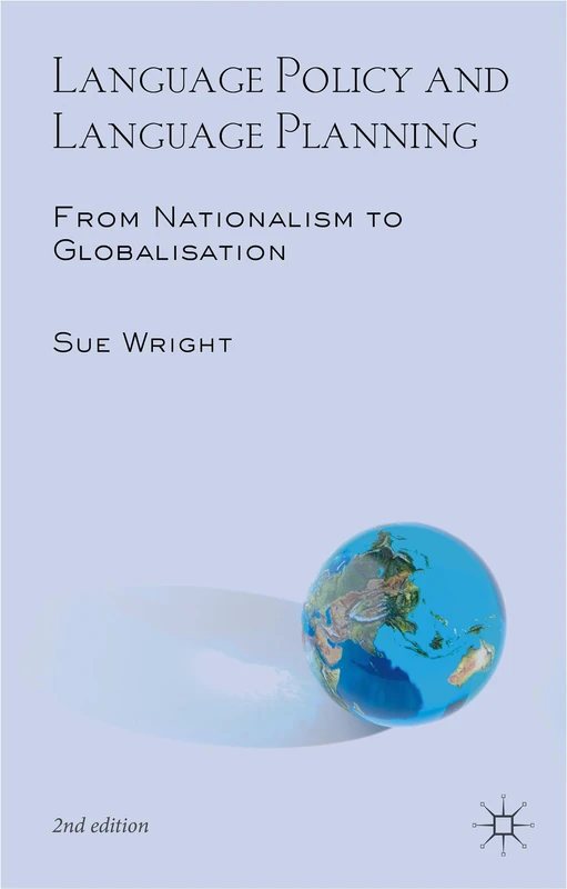 Language Policy and Language Planning: From Nationalism to Globalisation